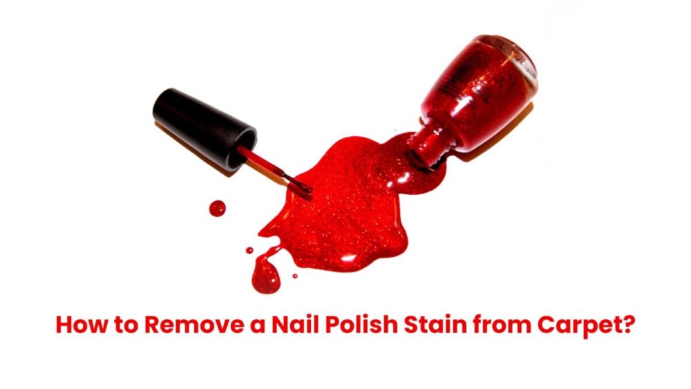 How to Remove a Nail Polish Stain from Carpet?