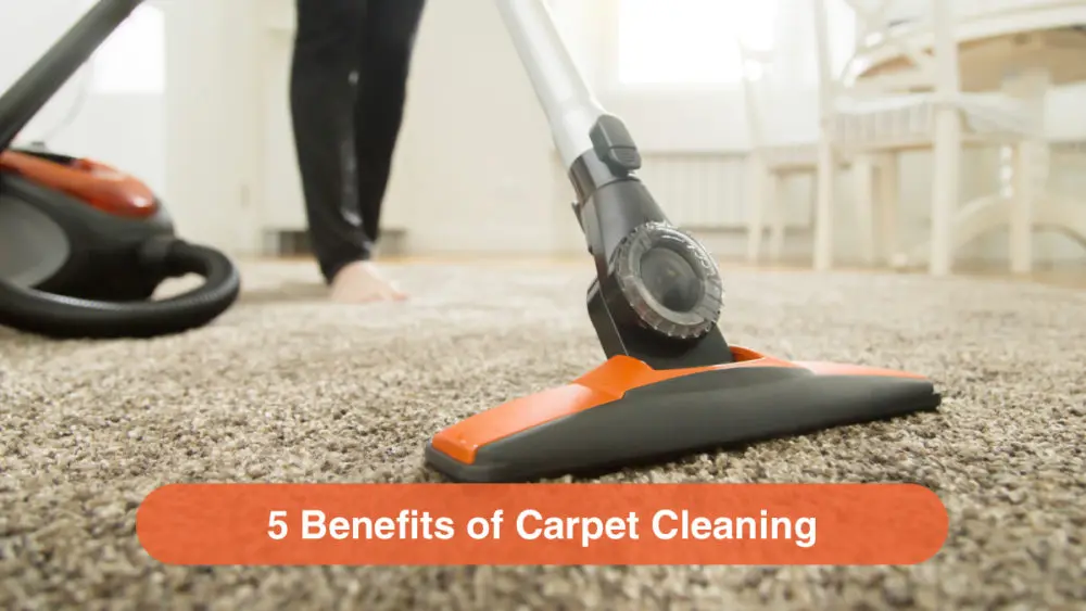 5 Benefits of Carpet Cleaning