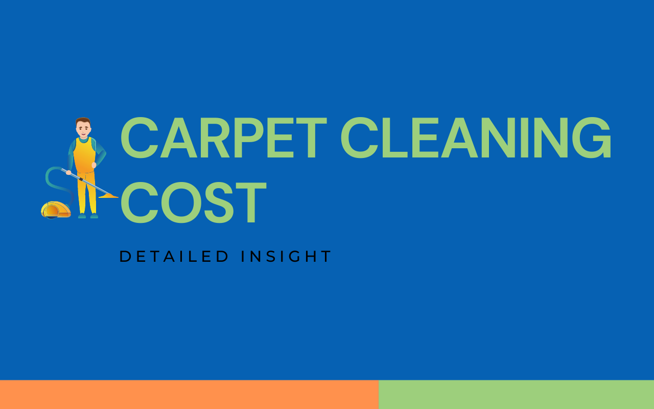 How Much Does Carpet Cleaning Cost: A Detailed Insight
