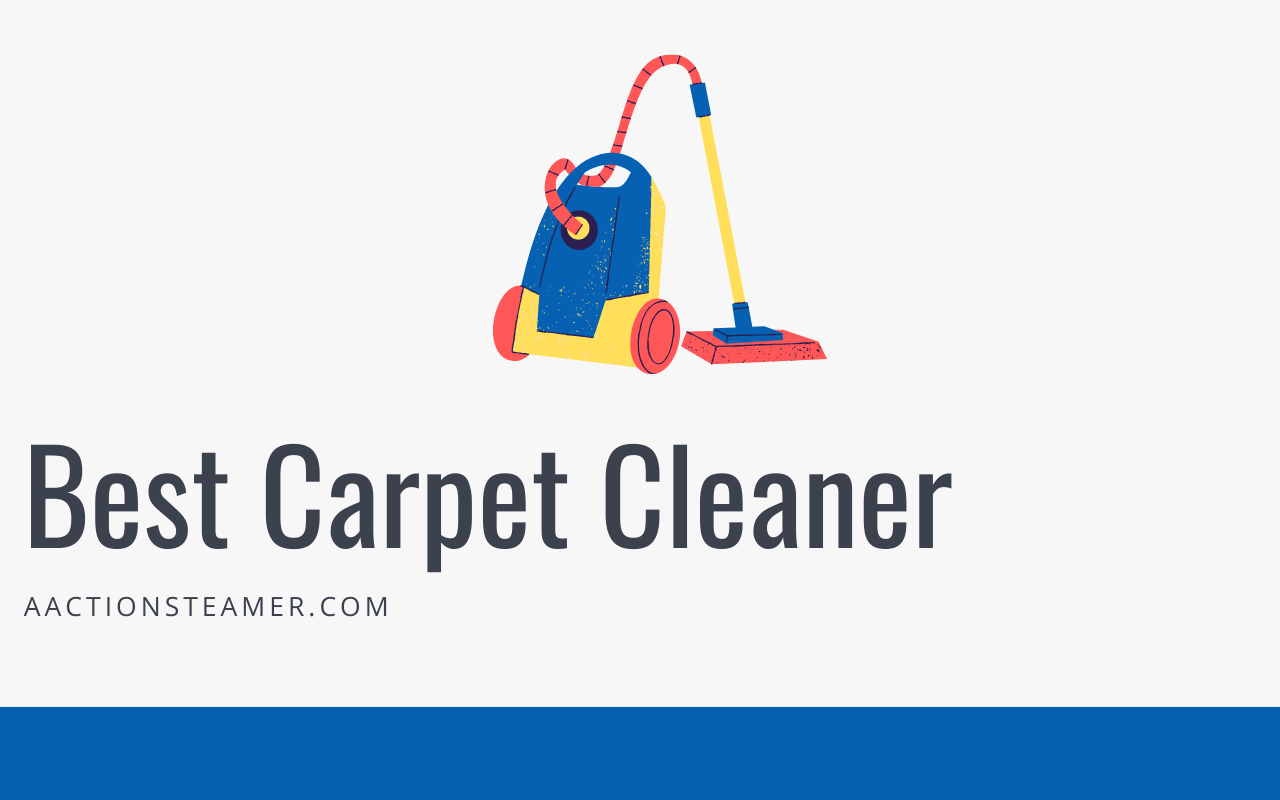 What is The Best Carpet Cleaner?